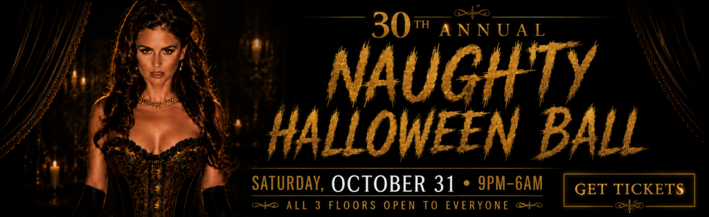 30th Annual Naughty Halloween Ball | Power Exchange Promotional banner for the 30th Annual Naughty Halloween Ball: a woman in a black corset on the left with gold text on a dark background and a Get Tickets button.